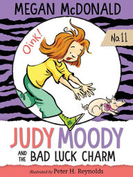 Judy Moody and the Bad Luck Charm (Judy Moody Series #11)