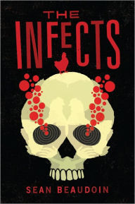 Title: The Infects, Author: Sean Beaudoin