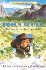 Title: John Muir: America's First Environmentalist, Author: Kathryn Lasky
