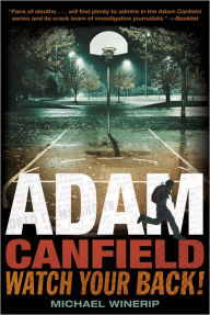 Title: Adam Canfield Watch Your Back!, Author: Michael Winerip