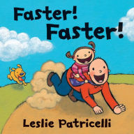 Title: Faster! Faster!, Author: Leslie Patricelli
