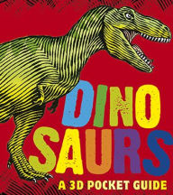 Title: Dinosaurs: A 3D Pocket Guide, Author: Candlewick Press