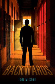 Title: Backwards, Author: Todd Mitchell