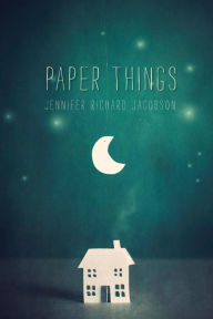 Title: Paper Things, Author: Jennifer Richard Jacobson