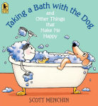Alternative view 2 of Taking a Bath with the Dog and Other Things that Make Me Happy