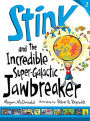 Stink and the Incredible Super-Galactic Jawbreaker (Stink Series #2)