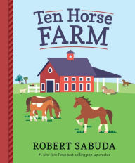 Title: Ten Horse Farm, Author: Robert Sabuda