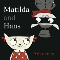 Title: Matilda and Hans, Author: Yokococo