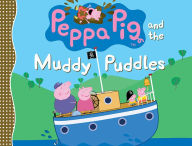 Title: Peppa Pig and the Muddy Puddles, Author: Candlewick Press
