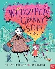 Title: Whizz! Pop! Granny, Stop!, Author: Tracey Corderoy