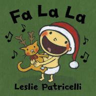 Title: Fa La La, Author: Leslie Patricelli
