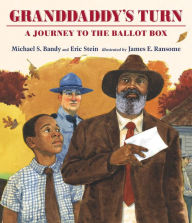 Title: Granddaddy's Turn: A Journey to the Ballot Box, Author: Michael S. Bandy