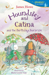 Title: Houndsley and Catina and the Birthday Surprise, Author: James Howe