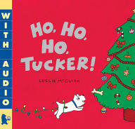 Title: Ho, Ho, Ho, Tucker!, Author: Leslie McGuirk