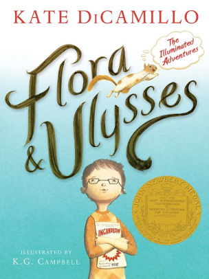 Title: Flora & Ulysses: The Illuminated Adventures, Author: Kate DiCamillo, K. G. Campbell