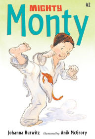 Title: Mighty Monty, Author: Johanna Hurwitz
