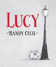 Title: Lucy, Author: Randy Cecil