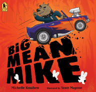 Title: Big Mean Mike, Author: Michelle Knudsen