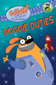 Title: Doggie Duties (Fetch! With Ruff Ruffman Series), Author: Candlewick Press