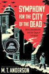 Alternative view 1 of Symphony for the City of the Dead: Dmitri Shostakovich and the Siege of Leningrad