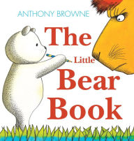 Title: The Little Bear Book, Author: Anthony Browne