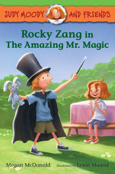 Rocky Zang The Amazing Mr. Magic (Judy Moody and Friends Series #2)