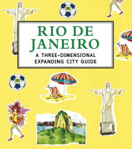 Title: Rio de Janeiro: A 3D Keepsake Cityscape, Author: Candlewick Press
