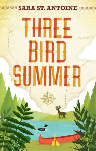 Title: Three Bird Summer, Author: Sara St. Antoine