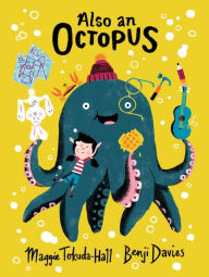 Free pdf textbooks download Also an Octopus (English Edition) by Maggie Tokuda-Hall, Benji Davies 9781536215915 