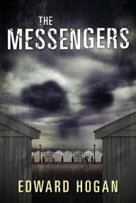 Title: The Messengers, Author: Edward Hogan