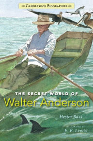 Title: The Secret World of Walter Anderson, Author: Hester Bass