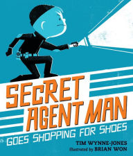 Title: Secret Agent Man Goes Shopping for Shoes, Author: Tim Wynne-Jones