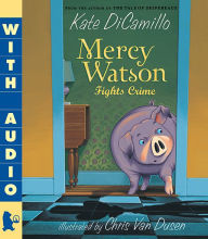 Title: Mercy Watson Fights Crime, Author: Kate DiCamillo