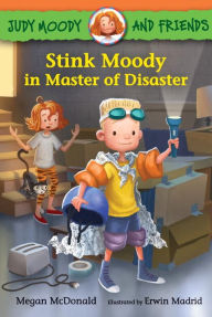Title: Stink Moody in Master of Disaster (Judy Moody and Friends Series #5), Author: Megan McDonald