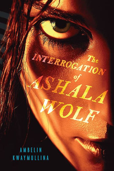 The Interrogation of Ashala Wolf (Tribe Series #1)