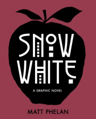Snow White: A Graphic Novel