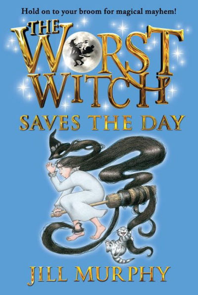 The Worst Witch Saves the Day (Worst Witch Series #5)