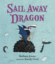 Title: Sail Away Dragon, Author: Barbara Joosse