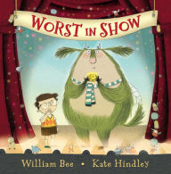 Title: Worst in Show, Author: William Bee