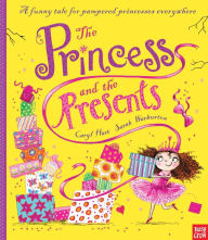 Title: The Princess and the Presents, Author: Caryl Hart