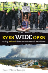 Title: Eyes Wide Open: Going Behind the Environmental Headlines, Author: Paul Fleischman