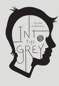 Title: Into the Grey, Author: Celine Kiernan