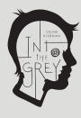 Into the Grey