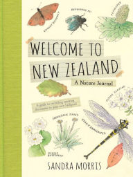 Title: Welcome to New Zealand: A Nature Journal, Author: Sandra Morris