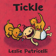 Title: Tickle, Author: Leslie Patricelli