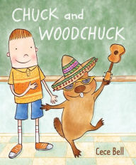 Title: Chuck and Woodchuck, Author: Cece Bell