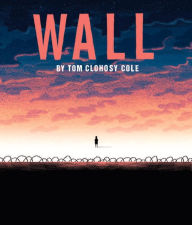 Title: Wall, Author: Tom Clohosy Cole