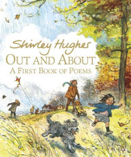 Title: Out and About: A First Book of Poems, Author: Shirley Hughes