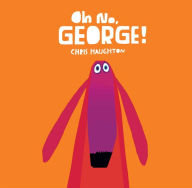 Ebook download pdf file Oh No, George! RTF by Chris Haughton, Chris Haughton in English 9781536227789