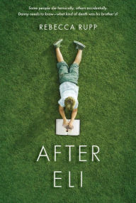 Title: After Eli, Author: Rebecca Rupp